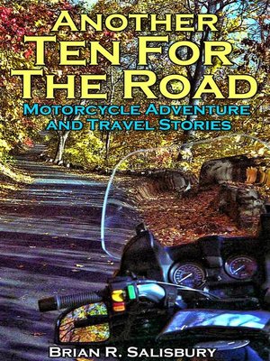 cover image of Another Ten For the Road — Motorcycle Travel and Adventure Stories